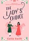 The Lady’s Choice by Celia Swift