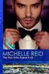 The Man Who Risked It All by Michelle Reid