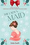 The Lady’s Maid by Celia Swift