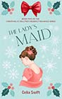 The Lady's Maid by Celia Swift