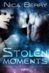 Stolen Moments by Nica Berry