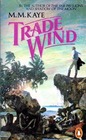 Trade Wind by MM Kaye