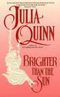 Brighter Than the Sun by Julia Quinn