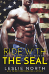 Ride With the SEAL by Leslie North