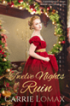 Twelve Nights of Ruin by Carrie Lomax