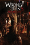 Wrong Turn 5: Bloodlines (2012)