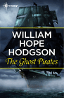 The Ghost Pirates by William Hope Hodgson