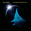 The Songs of Distant Earth by Mike Oldfield