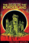 The House on the Borderland by William Hope Hodgson