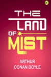 The Land of Mist by Sir Arthur Conan Doyle