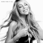 Here for It All by Mariah Carey
