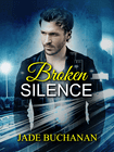 Broken Silence by Jade Buchanan